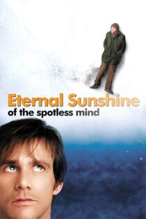 دانلود فیلم Eternal Sunshine of the Spotless Mind 2004 درخشش ابدی یک ذهن پاک