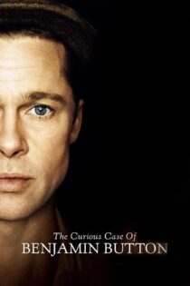 دانلود فیلم The Curious Case of Benjamin Button 2008 مورد عجیب بنجامین باتن