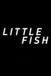 دانلود فیلم Little Fish 2020 ماهی کوچک