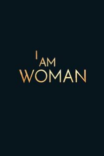 دانلود فیلم I Am Woman 2019 من زن هستم