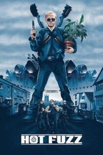 دانلود فیلم Hot Fuzz 2007 پلیس خفن