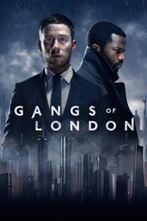 دانلود سریال Gangs of London خلافکاران لندن