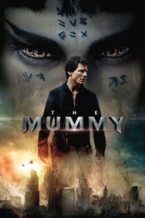 دانلود فیلم The Mummy 2017 مومیایی