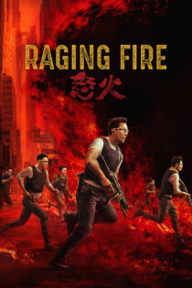 دانلود فیلم Raging Fire 2021 طغیان آتش