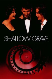 دانلود فیلم Shallow Grave 1994 گور کم عمق