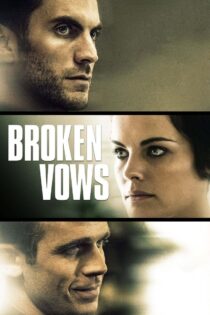 دانلود فیلم Broken Vows 2014 عهدهای شکسته