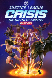 دانلود انیمیشن Justice League: Crisis on Infinite Earths – Part One 2024 لیگ عدالت: بحران در زمین‌های بی‌نهایت قسمت اول